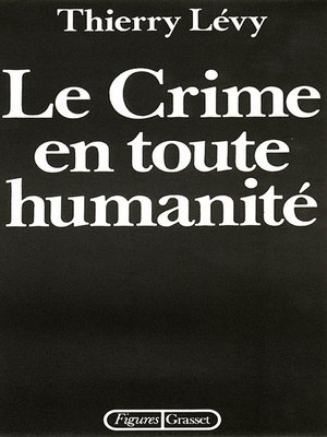cover image of Le crime en toute humanité
